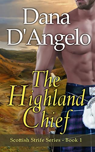 9781522967484: The Highland Chief: Scottish Strife Series: Volume 1