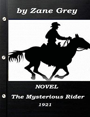 Imagen de archivo de The Mysterious Rider by Zane Grey 1921 NOVEL (A western clasic) a la venta por Better World Books