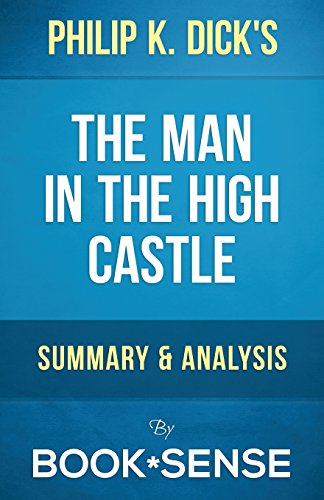 Imagen de archivo de A-Z - The Man in the High Castle: by Philip K. Dick | Summary & Analysis a la venta por Half Price Books Inc.