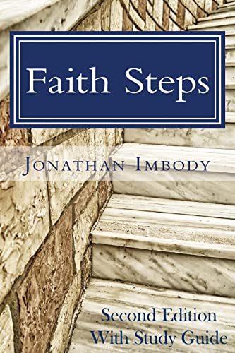 Stock image for Faith Steps - Second Edition with Study Guide: Moving toward God through personal choice and public policy for sale by HPB Inc.