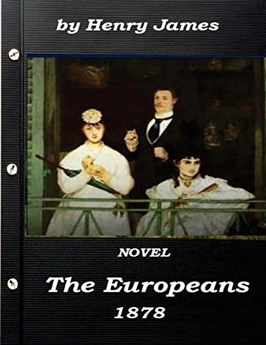 9781522972440: The Europeans by Henry James NOVEL 1878