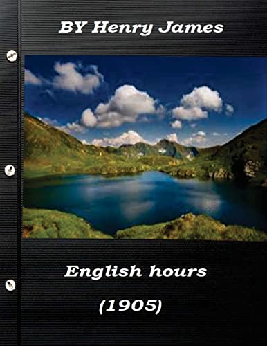 9781522972631: English hours by Henry James (1905)
