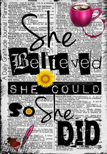 9781522974512: She Believed She Could So She Did - A Daily Gratitude Journal | Planner