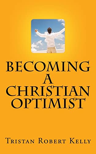 Imagen de archivo de Becoming a Christian Optimist a la venta por ThriftBooks-Dallas