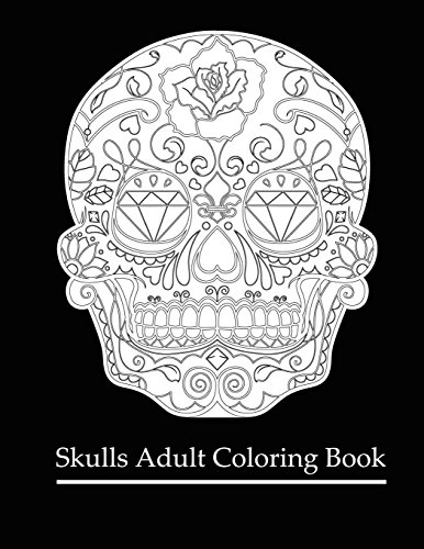 Imagen de archivo de Skulls Adult Coloring Book: Coloring Books For Grown-Ups: Dia De Los Muertos (Day of the dead coloring books for adults) a la venta por medimops