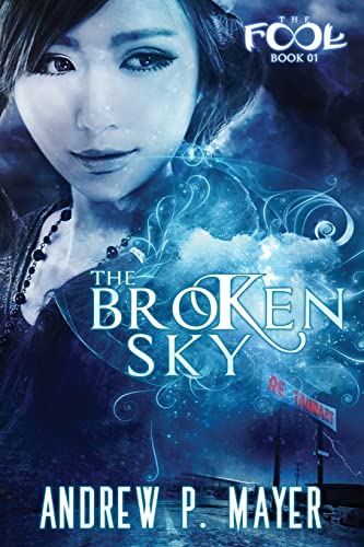 Beispielbild fr The Broken Sky: Mind-Blowing Paranormal Fantasy zum Verkauf von THE SAINT BOOKSTORE