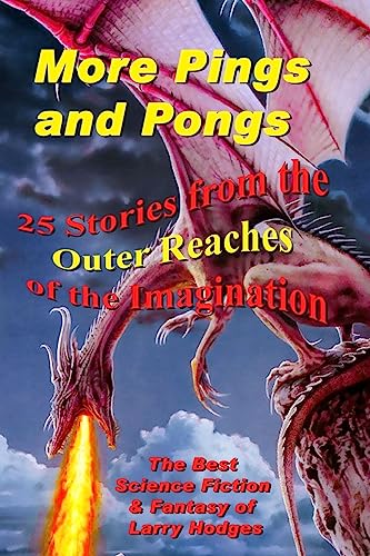 Stock image for More Pings and Pongs The Best Science Fiction Fantasy of Larry Hodges 2 for sale by PBShop.store US