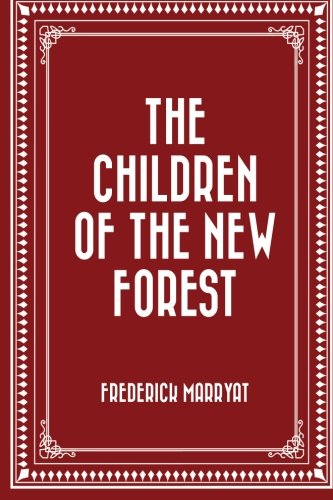 9781522985303: The Children of the New Forest