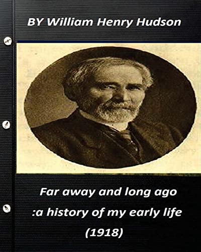 9781522985945: Far away and long ago : a history of my early life (1918) by William Henry Hudso