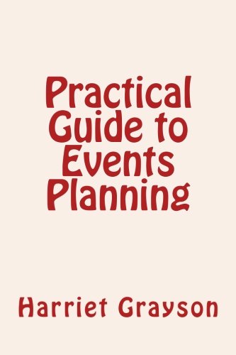 Imagen de archivo de Practical Guide to Events Planning a la venta por THE SAINT BOOKSTORE