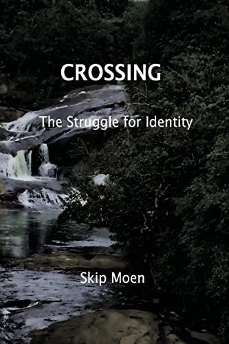 Stock image for Crossing: The Struggle of Identity for sale by ThriftBooks-Dallas