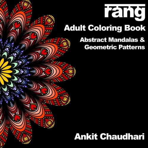 9781522988816: Rang Adult Coloring Book: Abstract Mandalas and Geometric Patterns