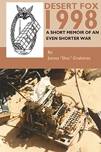9781522993681: Desert Fox 1998: A Short Memoir of an Even Shorter War
