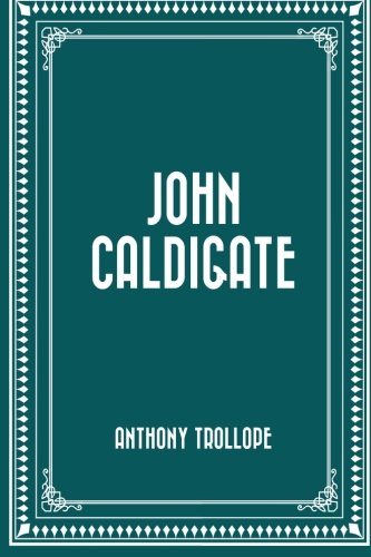 Stock image for John Caldigate for sale by Revaluation Books