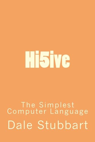 9781522998624: Hi5ive: The Simplest Computer Language