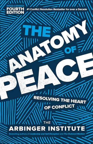 9781523001132: The Anatomy of Peace, Fourth Edition: Resolving the Heart of Conflict