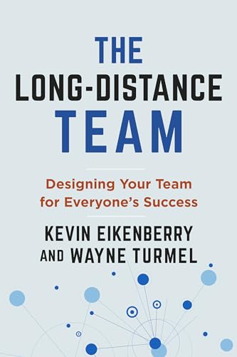 Beispielbild fr The Long-Distance Team : Designing Your Team for Everyone's Success zum Verkauf von Better World Books