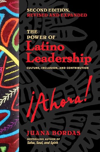 Beispielbild fr The Power of Latino Leadership, Second Edition: Culture, Inclusion, and Contribution zum Verkauf von Monster Bookshop