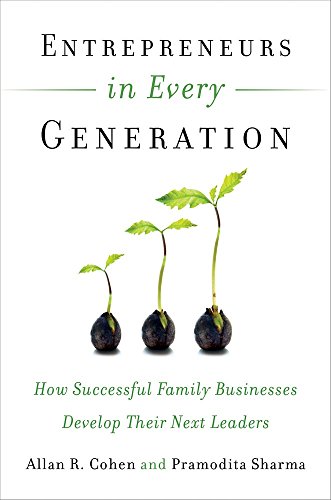 Beispielbild fr Entrepreneurs in Every Generation: How Successful Family Businesses Develop Their Next Leaders zum Verkauf von Books Puddle