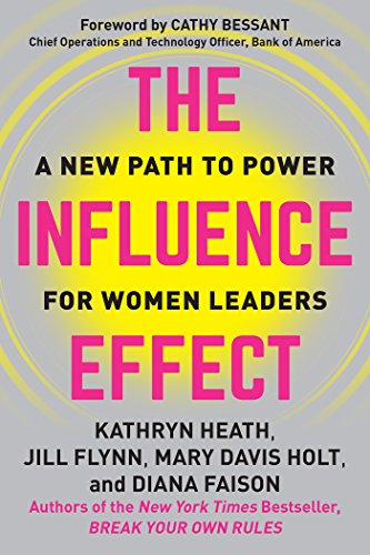 9781523082766: The Influence Effect: A New Path to Power for Women Leaders