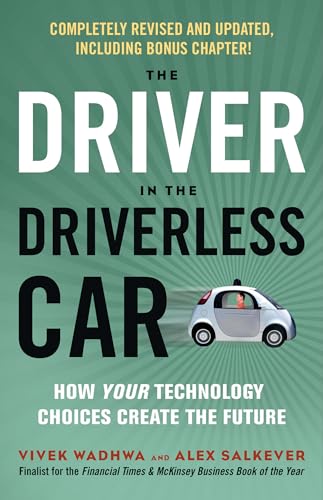 Beispielbild fr The Driver in the Driverless Car: How Your Technology Choices Create the Future zum Verkauf von Goodwill Books