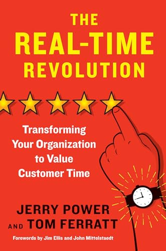 Beispielbild fr The Real-Time Revolution: Transforming Your Organization to Value Customer Time zum Verkauf von ThriftBooks-Dallas