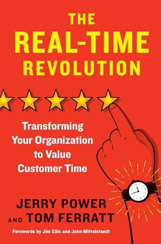 9781523085637: The Real-Time Revolution: Transforming Your Organization to Value Customer Time