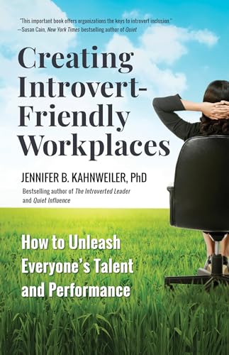 Imagen de archivo de Creating Introvert-Friendly Workplaces: How to Unleash Everyone's Talent and Performance a la venta por SecondSale