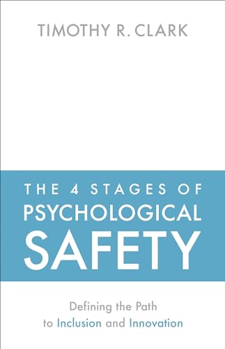 Stock image for The 4 Stages of Psychological Safety: Defining the Path to Inclusion and Innovation for sale by HPB-Red