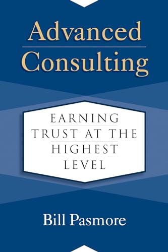 Stock image for Advanced Consulting: Earning Trust at the Highest Level for sale by BooksRun