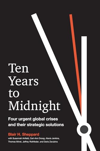 9781523088744: Ten Years to Midnight: Four Urgent Global Crises and Their Strategic Solutions