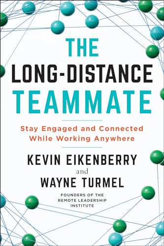 Beispielbild fr The Long-Distance Teammate : Stay Engaged and Connected While Working Anywhere zum Verkauf von Better World Books