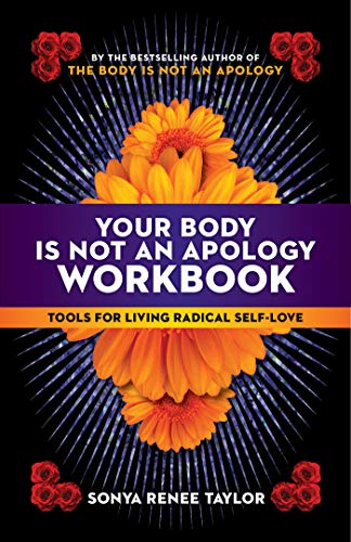 Imagen de archivo de Your Body Is Not an Apology Workbook: Tools for Living Radical Self-Love a la venta por KuleliBooks