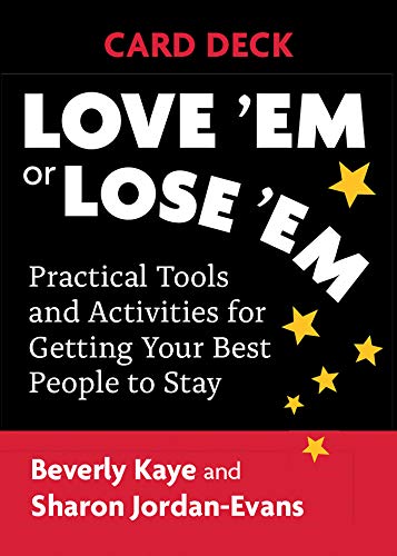 9781523091973: Love 'Em or Lose 'Em Card Deck: Practical Tools and Activities for Getting Your Best People to Stay