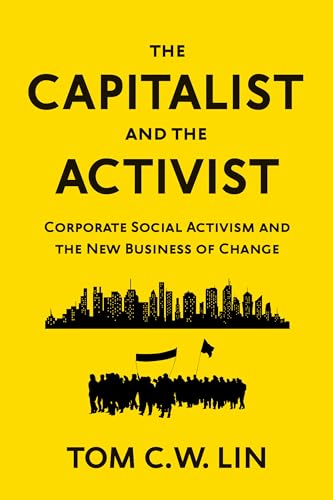 9781523091997: The Capitalist and the Activist: Corporate Social Activism and the New Business of Change