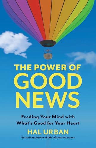 Imagen de archivo de The Power of Good News: Feeding Your Mind with What's Good for Your Heart a la venta por ZBK Books