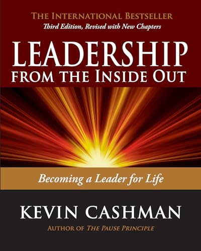 Beispielbild fr Leadership from the Inside Out : Becoming a Leader for Life zum Verkauf von Better World Books