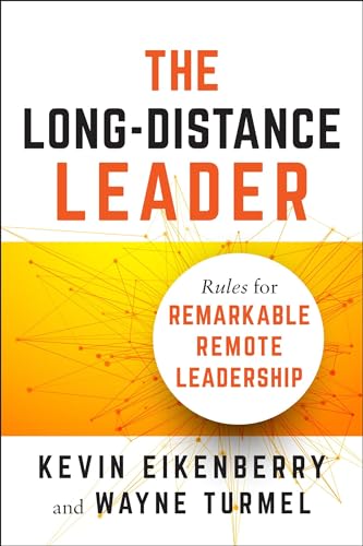 Stock image for The Long-Distance Leader: Rules for Remarkable Remote Leadership for sale by Goodwill of Colorado