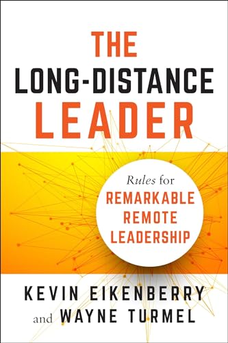 Stock image for The Long-Distance Leader: Rules for Remarkable Remote Leadership for sale by Russell Books