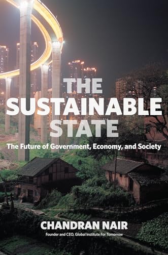 

The Sustainable State: The Future of Government, Economy, and Society
