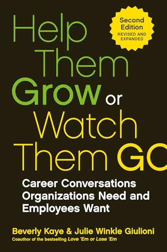 Beispielbild fr Help Them Grow or Watch Them Go: Career Conversations Organizations Need and Employees Want zum Verkauf von SecondSale
