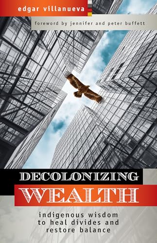 Stock image for Decolonizing Wealth Indigenous for sale by SecondSale