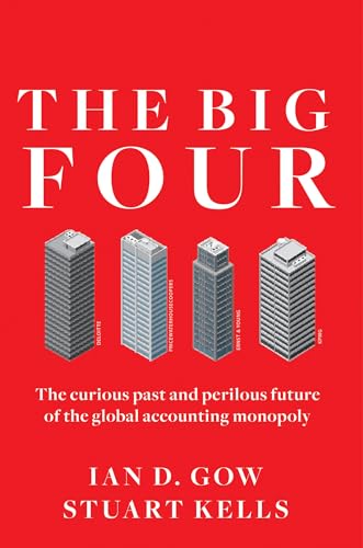 Stock image for The Big Four: The Curious Past and Perilous Future of the Global Accounting Monopoly for sale by SecondSale