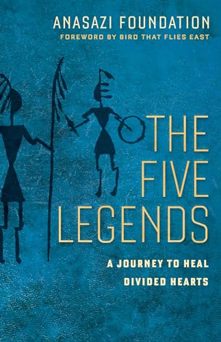 Stock image for The Five Legends: A Journey to Heal Divided Hearts for sale by SecondSale