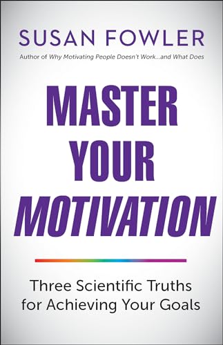 Stock image for Master Your Motivation: Three Scientific Truths for Achieving Your Goals for sale by BooksRun