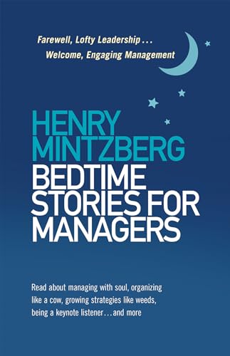 Beispielbild fr Bedtime Stories for Managers: Farewell, Lofty Leadership . . . Welcome, Engaging Management zum Verkauf von BooksRun