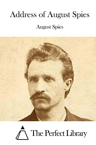 Imagen de archivo de Address of August Spies a la venta por THE SAINT BOOKSTORE