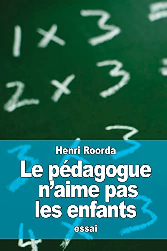 Stock image for Le pedagogue n'aime pas les enfants for sale by THE SAINT BOOKSTORE