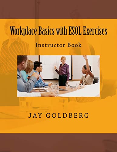 Stock image for Workplace Basics with ESOL Exercises: Instructor Book: Book 1 from DTR Inc.'s Work Readiness & ESOL Training Series for sale by THE SAINT BOOKSTORE