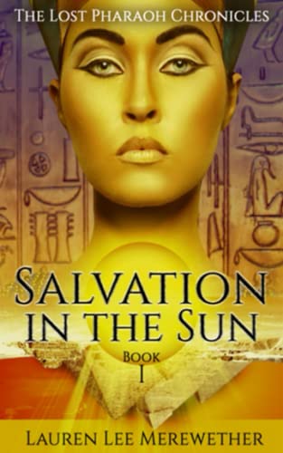 9781523205882: Salvation in the Sun: Book One: 1 (The Lost Pharaoh Chronicles)